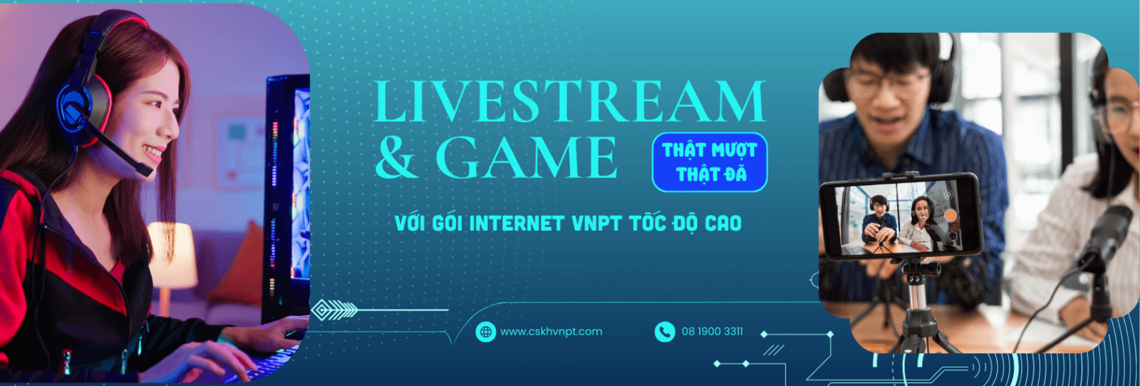 Các gói mạng internet để Livestream và chơi game online