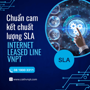 Cam kết chất lượng SLA trong Leased line VNPT