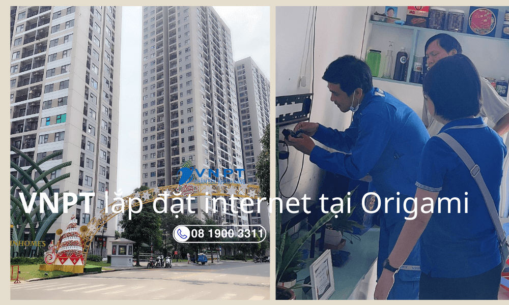 Lắp internet VNPT tại Origami Vinhomes Grand Park