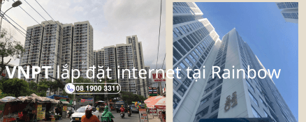 Lắp Internet VNPT Giá Cước Cạnh Tranh Nhất Tại Khu Rainbow Vinhomes Grand Park